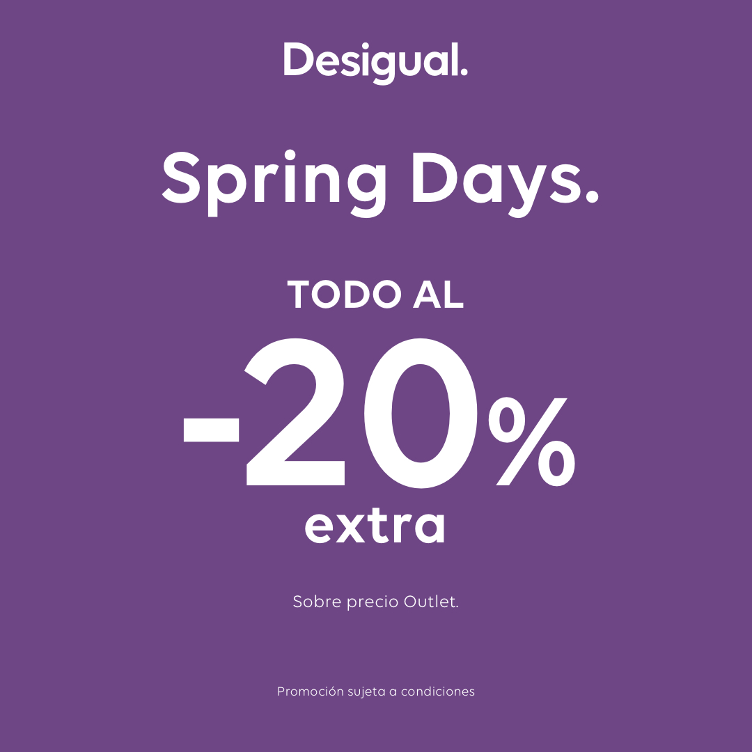 DESIGUAL - SPRING DAYS - 20% DE DESCUENTO EXTRA